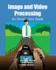 Image and Video Processing: An Introductory Guide