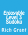 Enjoyable Level 3 Sudoku: A Collection of Large Print Sudoku Puzzles