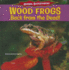 Wood Frogs: Back From the Dead! (Animal Superpowers)