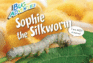 Sophie the Silkworm (Bug Adventures)