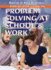 Step-By-Step Guide to Problem Solving at School & Work (Winning at Work Readiness)