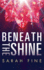 Beneath the Shine