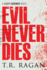 Evil Never Dies (the Lizzy Gardner Series)