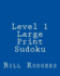 Level 1 Large Print Sudoku: 80 Easy to Read, Large Print Sudoku Puzzles