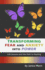 Transforming Fear and Anxiety into Power: Life Lessons and the Path to Healing