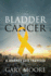 Bladder Cancer: My Journey