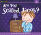 Are You Scared, Jacob? (Myself)