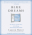 Blue Dreams: the Science and the Story of the Drugs That Changed Our Minds