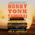 Honky Tonk Samurai (Hap Collins and Leonard Pine Mysteries, Book 11) (Hap Collins and Leonard Pine Novels)