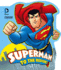 Superman to the Rescue! (Dc Board Books)