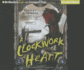 A Clockwork Heart (the Chronicles of Light and Shadow, 2)