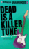 Dead is a Killer Tune (Dead is Series)