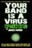 Your Band is a Virus-Expanded Edition (Volume 2)