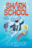 Shark School 3-Books-in-1! : Deep-Sea Disaster; Lights! Camera! Hammerhead! ; Squid-Napped!