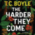 The Harder They Come: a Novel (Audio Cd)