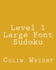 Level 1 Large Font Sudoku: Fun, Large Grid Sudoku Puzzles