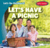 Let's Have a Picnic (Let's Go Outdoors! )