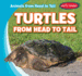 Turtles From Head to Tail (Animals From Head to Tail)