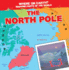 The North Pole (Where on Earth? Mapping Parts of the World)