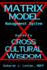 Matrix Model Management System: Guide to Cross Cultural Wisdom