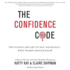 The Confidence Code: the Science and Art of Self-Assurance-What Women Should Know; Library Edition