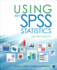 Using Ibm Spss Statistics: an Interactive Hands-on Approach
