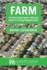 Farm: the Real Estate Agent's Ultimate Guide to Farming Neighborhoods