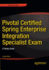 Pivotal Certified Spring Enterprise Integration Specialist Exam: a Study Guide