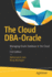 The Cloud Dba-Oracle: Managing Oracle Database in the Cloud