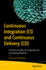 Continuous Integration (Ci) and Continuous Delivery (Cd): a Practical Guide to Designing and Developing Pipelines