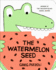 Watermelon Seed, the