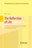 The Reflection of Life: Functional Entailment and Imminence in Relational Biology (Ifsr International Series on Systems Science and Engineering)