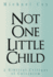 Not One Little Child: A Biblical Critique of Calvinism