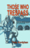 Those Who Trespass