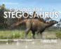 Digging for Stegosaurus: a Discovery Timeline (Dinosaur Discovery Timelines)