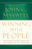 Winning With People: Discover the People Principles That Work for You Every Time