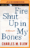 Fire Shut Up in My Bones