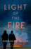 Light of the Fire: a Novel