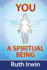 You A Spiritual Being