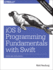 Ios 8 Programming Fundamentals With Swift: Xcode and Cocoa Basics