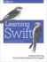 Learning Swift: Building Apps for Os X and Ios