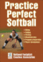 Practice Perfect Softball