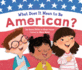 What Does It Mean to Be American? : Teach Children the Importance of Unity and About the Diversity, History, and Values of America (Patriotic Picture Book Gift for Kids)