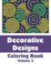 Decorative Designs Coloring Book (Art-Filled Fun Coloring Books)