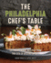 The Philadelphia ChefS Table: Extraordinary Recipes From the City of Brotherly Love