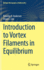 Introduction to Vortex Filaments in Equilibrium