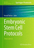 Embryonic Stem Cell Protocols (Methods in Molecular Biology)