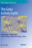 The Solar Activity Cycle: Physical Causes and Consequences (Space Sciences Series of Issi)