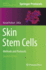 Skin Stem Cells: Methods and Protocols