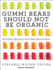 Gummi Bears Should Not Be Organic: and Other Opinions I Can't Back Up With Facts (Audio Cd)